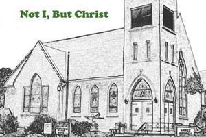 “Not I, But Christ”