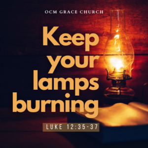 Keep your lamps burning